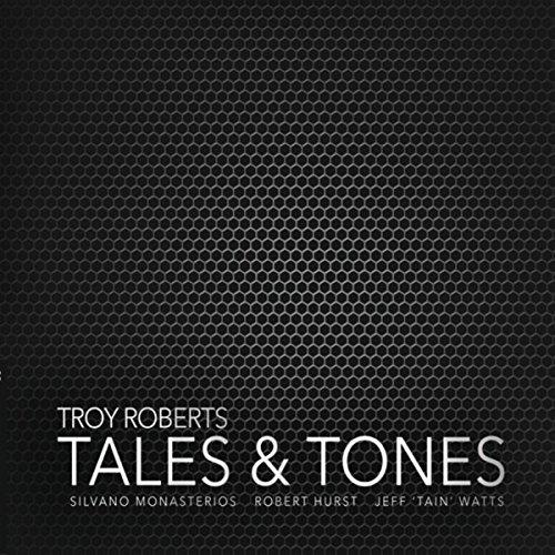 Troy Roberts Tales Tones